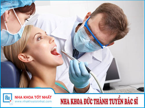 Tuyển Bác Sĩ Nha Khoa Đức Thành