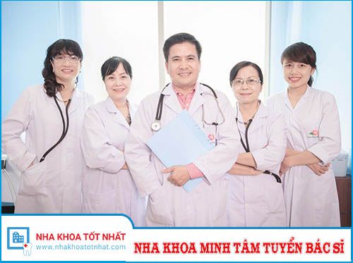 Nha Khoa Minh Tâm Tuyển Bác Sĩ Răng Hàm Mặt