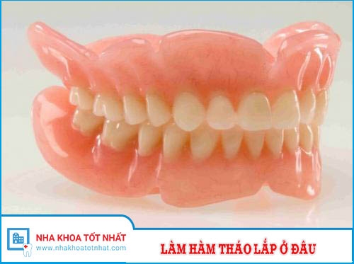 Làm Hàm Tháo Lắp Ở Đâu Là Tốt Nhất?