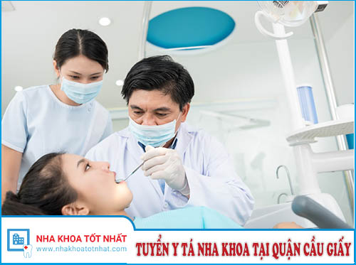 Tuyển Y Tá Nha Khoa Quận Cầu Giấy